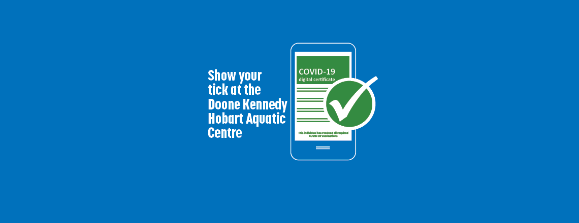 Show your tick at the Doone Kennedy Hobart Aquatic Centre